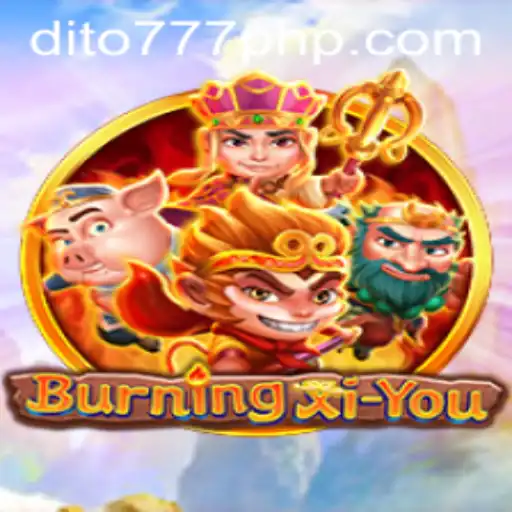 Exploring the Adventure of BurningXiYou with Dito777.com