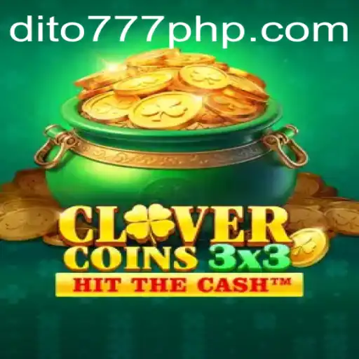 Discovering Clovercoin3x3: A Gaming Experience with Dito777.com