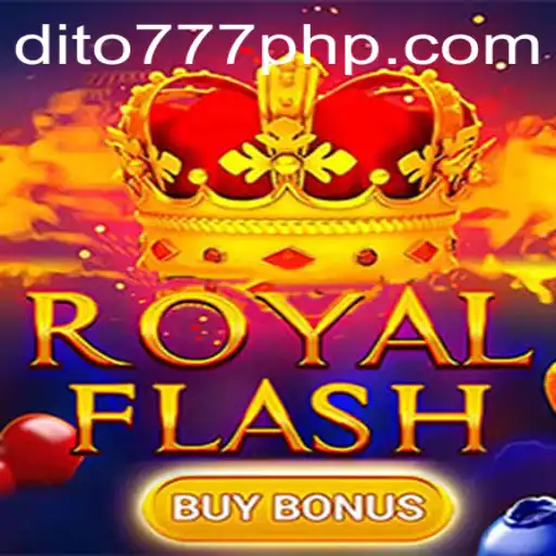 Explore the Thrilling World of RoyalFlashBuyBonus on Dito777.com